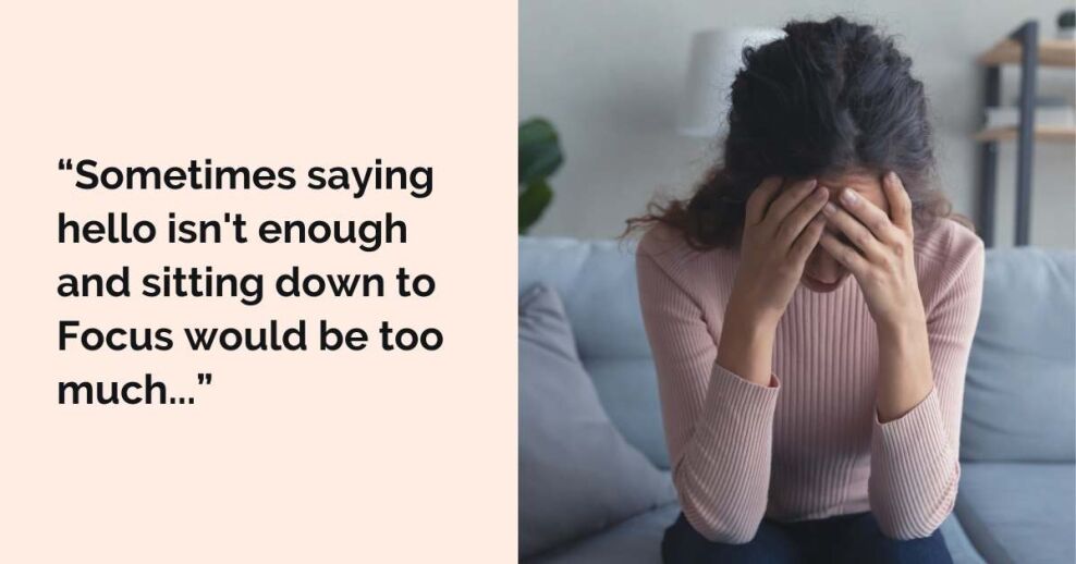 “Sometimes saying hello isn't enough and sitting down to Focus would be too much...”