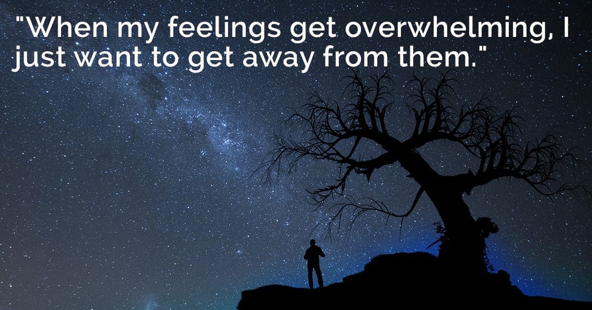 What to do when your feelings get overwhelming